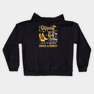 Stepping Into My 64th Birthday With God's Grace & Mercy Bday Kids Hoodie